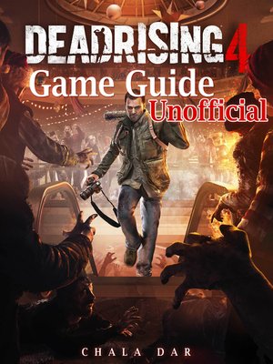cover image of Dead Rising 4 Unofficial Game Guide